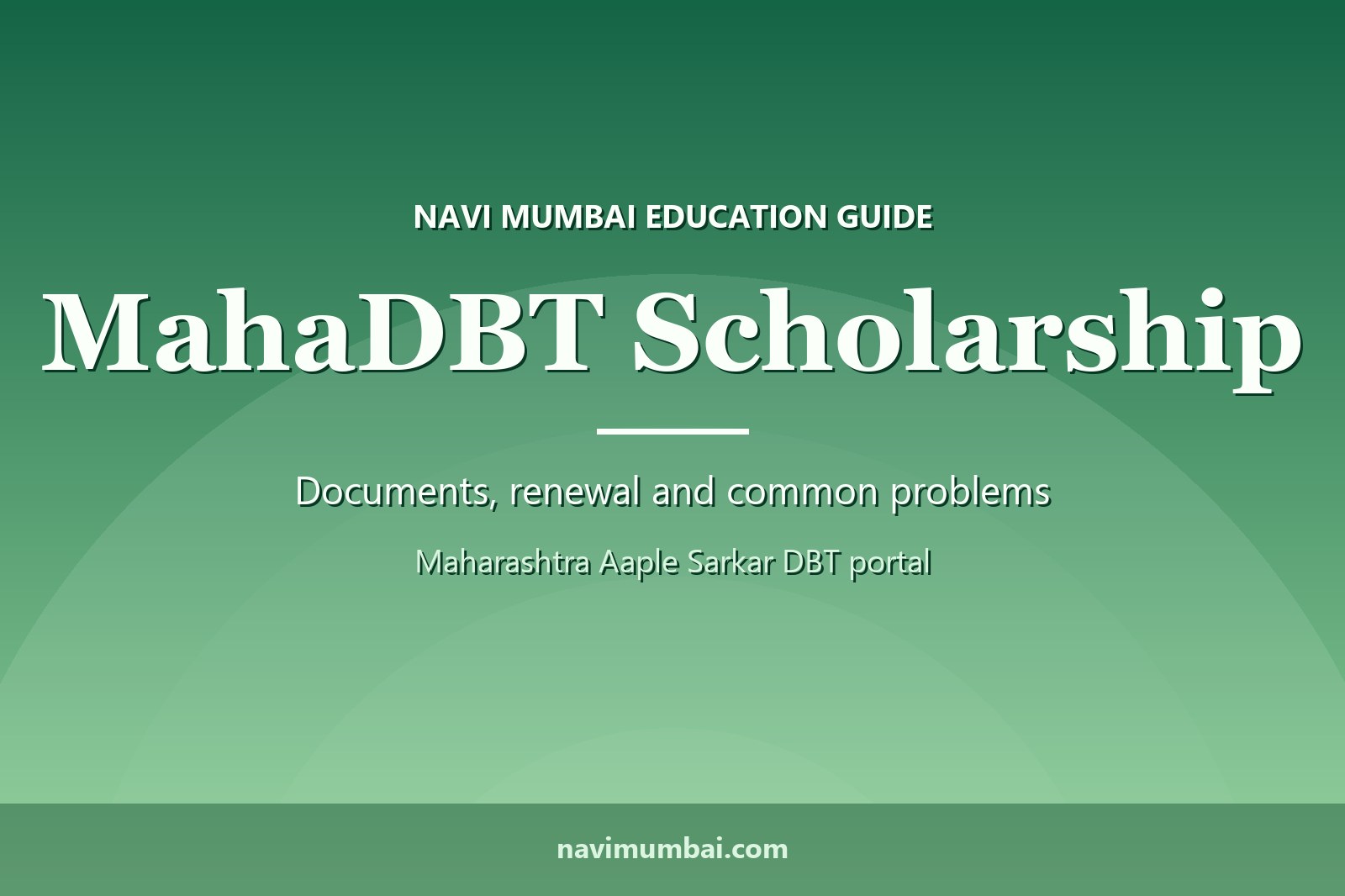 MahaDBT scholarship guide graphic: documents, renewal and common problems