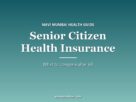 Senior citizen health insurance guide graphic: what to compare after 60