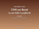 TDS on rent paid to an NRI landlord guide graphic